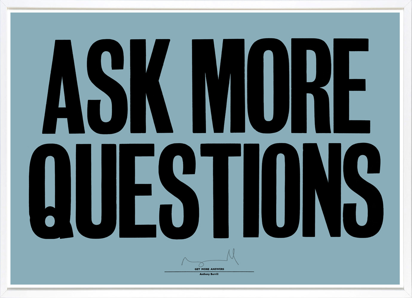 Ask more questions